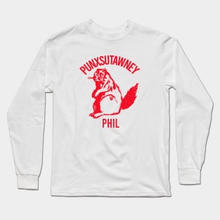 Punxsutawney Phil , Groundhog Day Long Sleeve T-Shirt